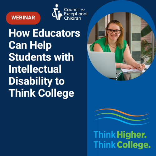 Graphic for a webinar recording from the Council for Exceptional Children. The title 'How Educators Can Help Students with Intellectual Disability to Think College' is displayed in bold white and blue text on a dark blue background. A circular inset photo on the right shows a smiling young woman in a green top working at a laptop with papers in front of her.
